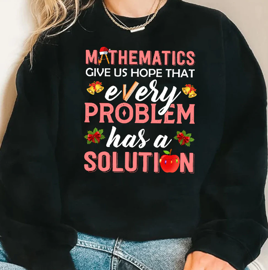 Teacher Christmas Gift Mathematics Give Us Hope That Dark Sweatshirt