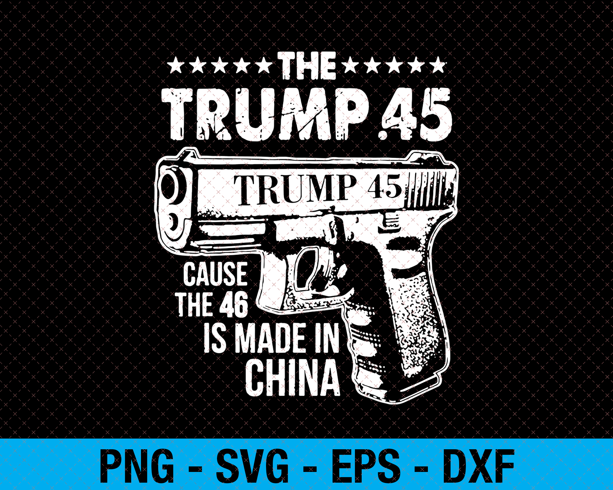 The Trump 45 Cause The 46 Is Made In China