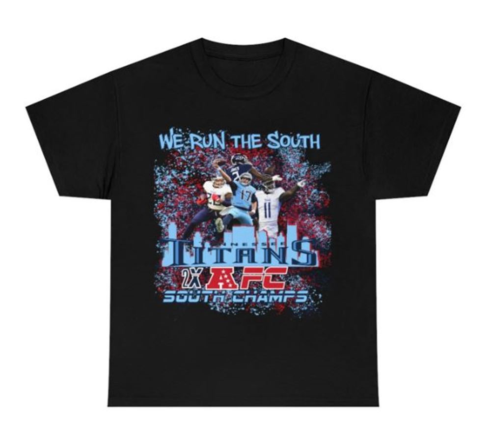 We Run The South Tennessee Titans Shirt