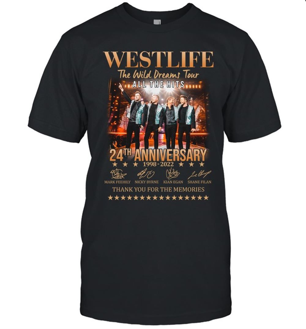 Westlife 24th Anniversary 1998 – 2022 The Wild Dreams Tour All The Hits T-shirt Hoodie Sweatshirt