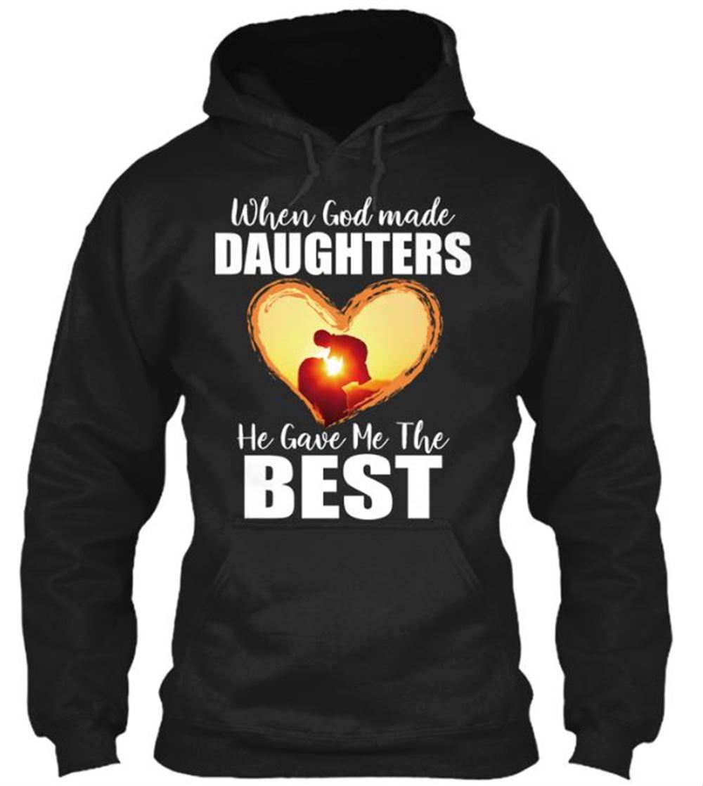 When God Made Daughter He Gave Me Best Classic Pullover Hoodie