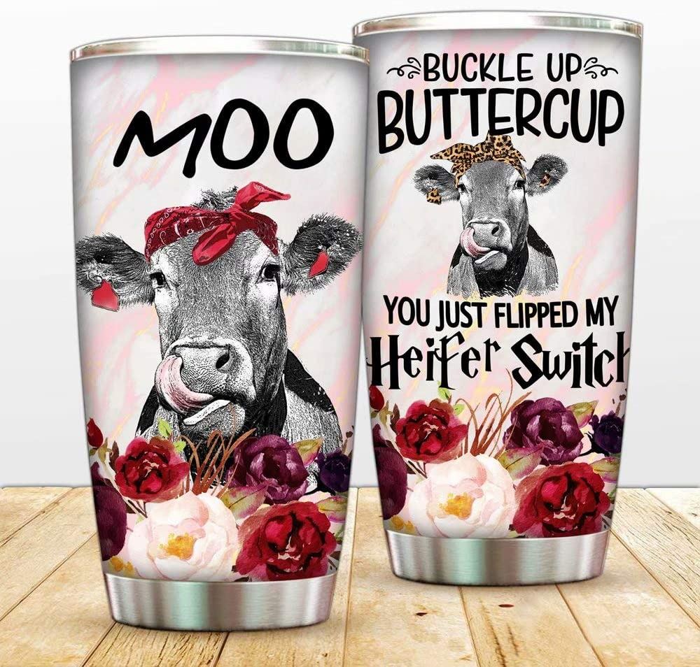 20 Oz Tumbler Cow Vacuum Tumbler Cup Buckle Up Buttercup You Just Flipped My Heifer Switch Insulated