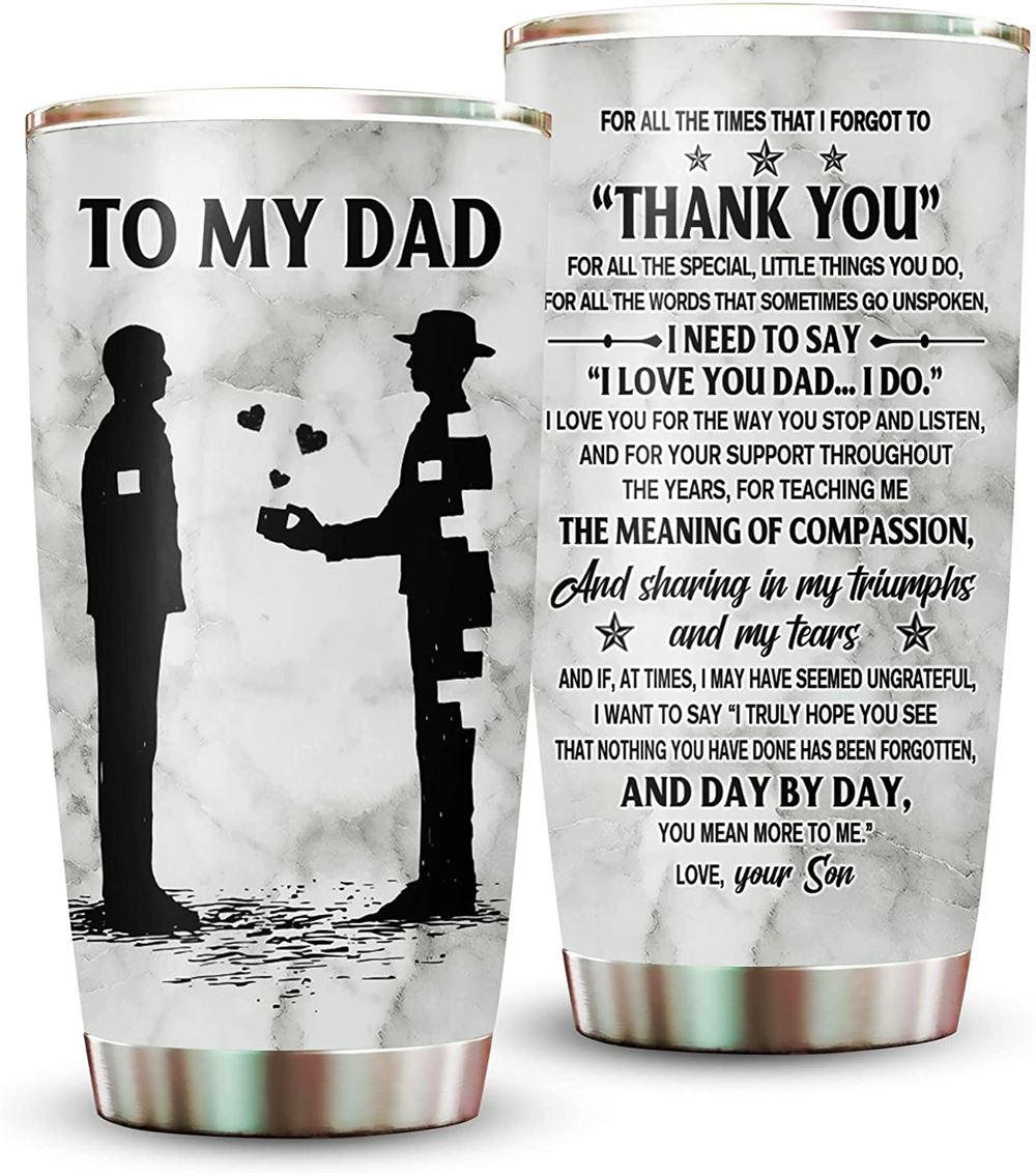 20 Oz Tumbler To My Dad 20 Oz Stainless Steel Coffee Tumbler Dad Tumbler From Son On Christmas Fathe