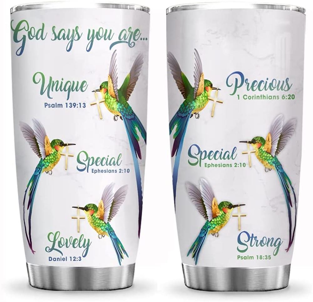 20oz God Say You Are Unique Special Lovely Hummingbird Inspiration Tumbler Cup With Lid Double Wall