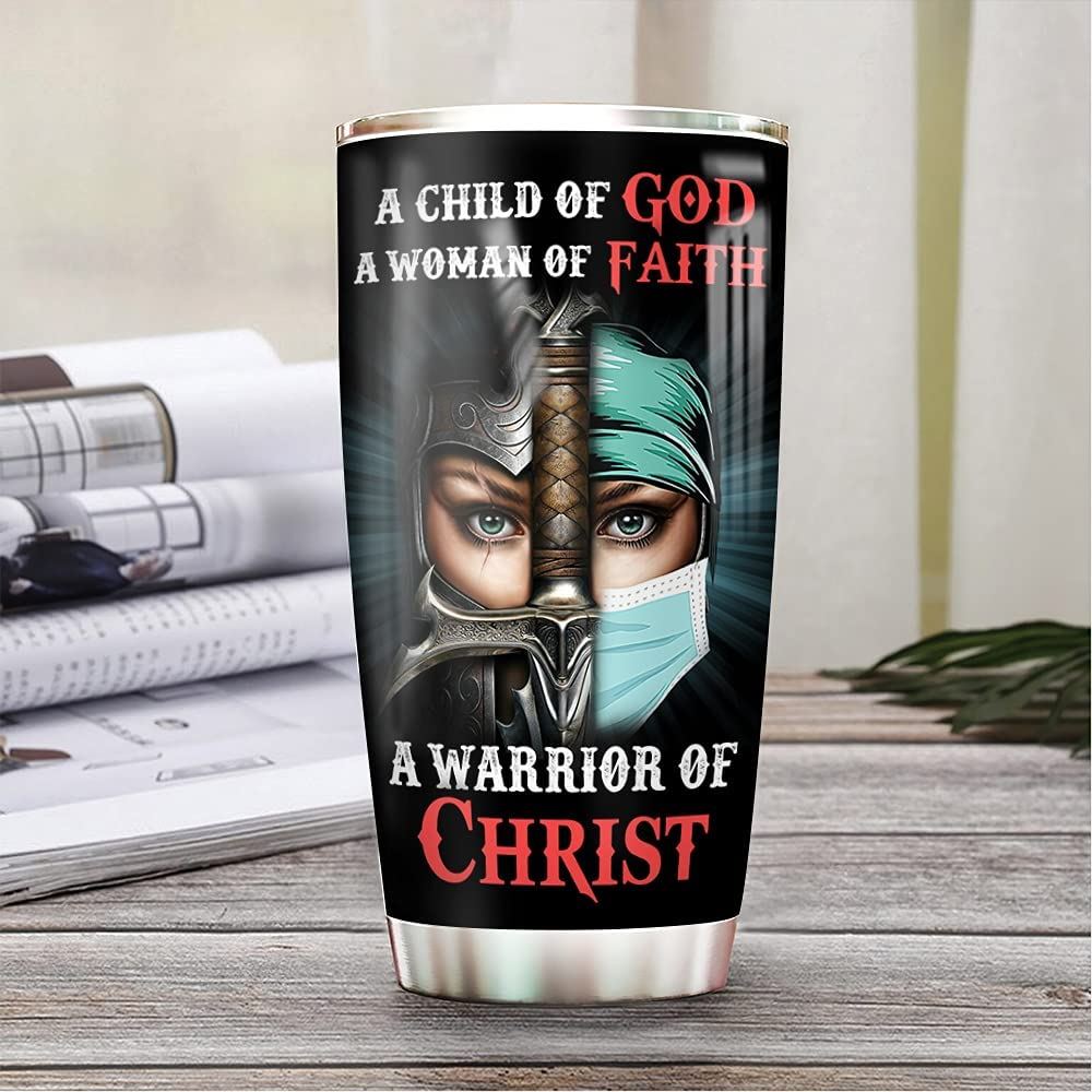 20oz Nurse Faith Warrior Nurse Chlid Of God Nurse Inspirationgift For Nurse Tumbler Cup With Lid Dou