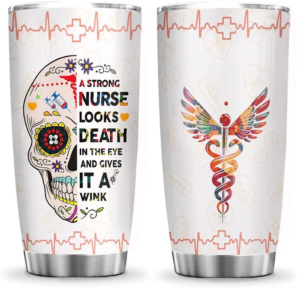 20oz Skull Nurse Sugar Skull Nurse Typo Strong Nurse Nurse Inspiration Tumbler Cup With Lid Double W