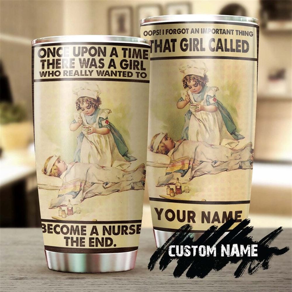 A Girl Who Really Want To Become A Nurse Personalized Tumbler- Nurse Tumbler-appreciation Nurse Gift