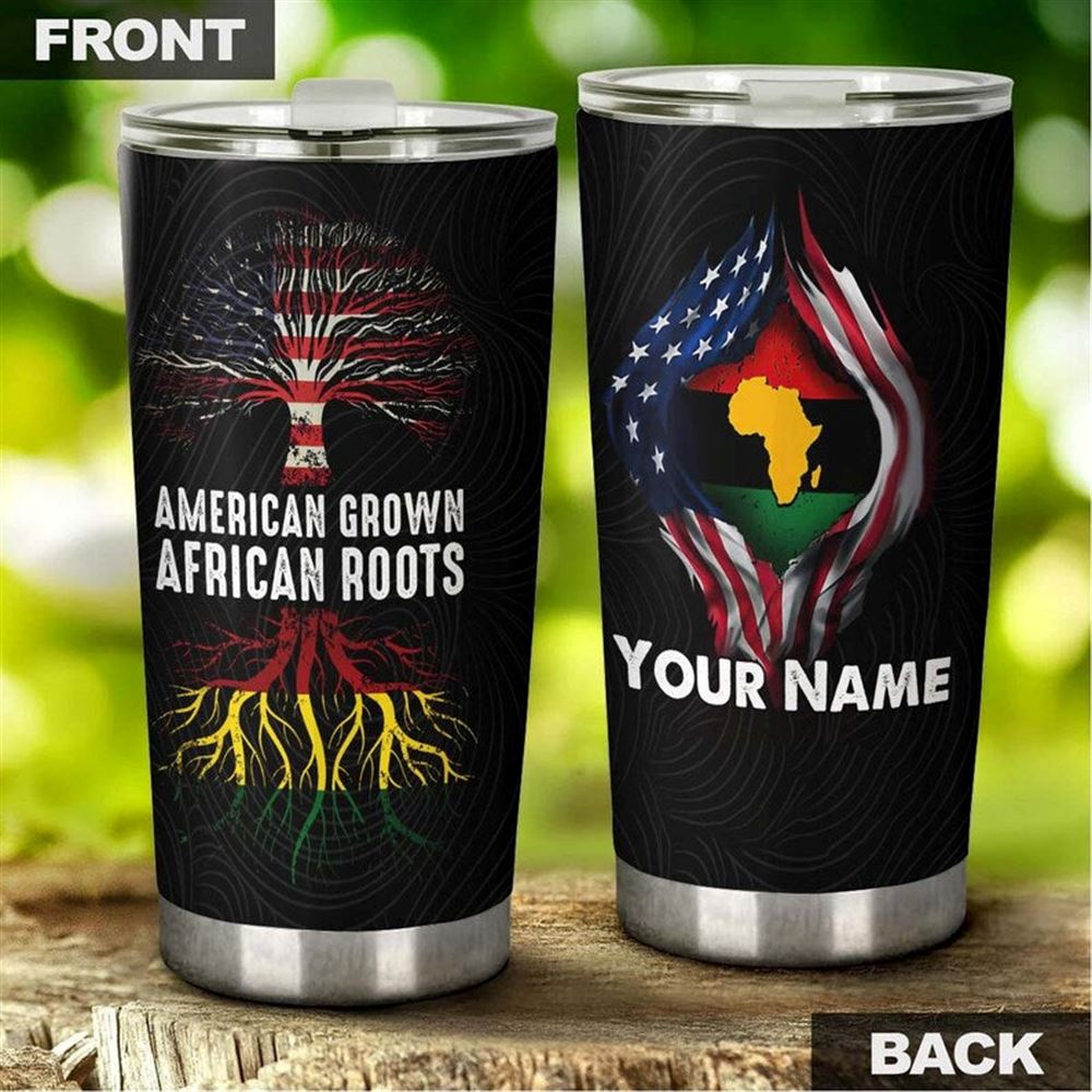 African Root American Grown Personalized Tumbler-african Tumbler -birthday Gift Christmas Gift For A