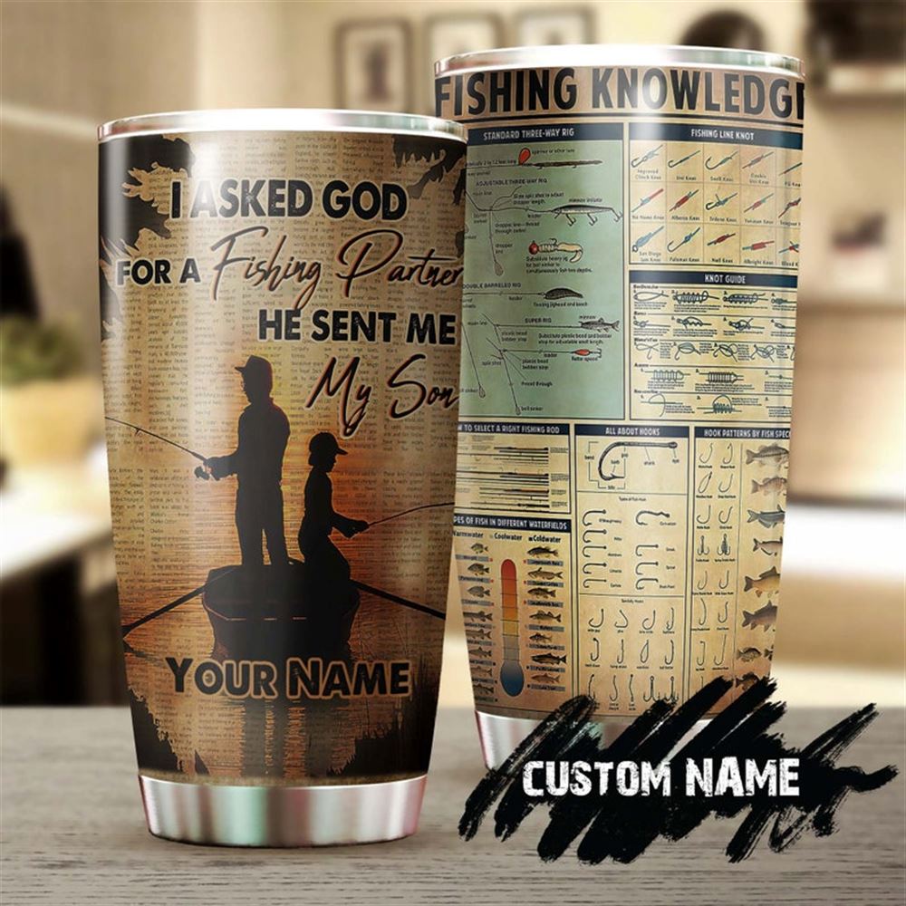 Asked For Fishing Partner God Sent Me My Son Personalized Tumbler-birthday Gift Christmas Gift For S