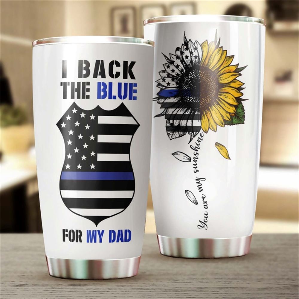 Back The Blue For My Dad Police Officer Tumbler-sunflower Tumbler-gift For Sunflower Lover-sunflower