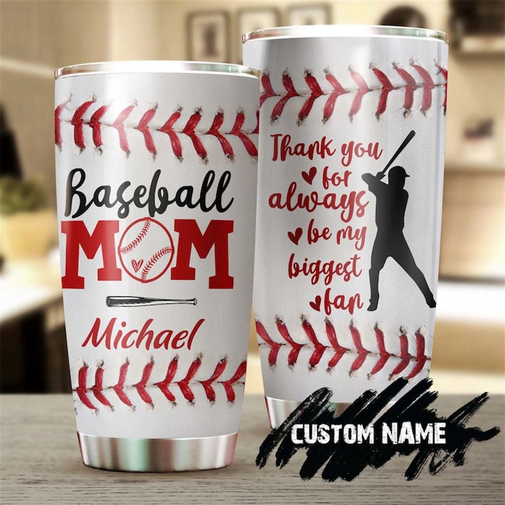 Baseball Mom Thank You For Always Being My Biggest Fan Personalized Tumbler-birthday Gift Christmas