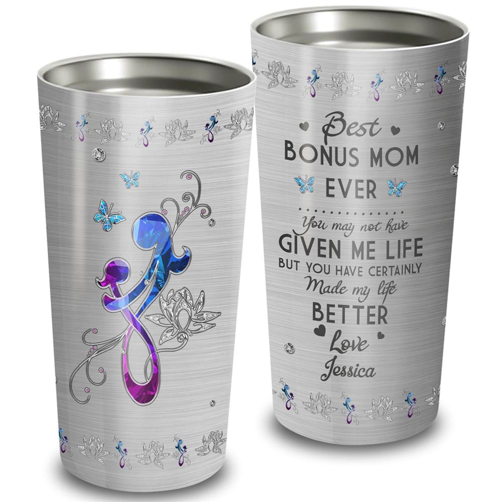 Best Bonus Mom Ever Made My Life Better 20oz Tumbler