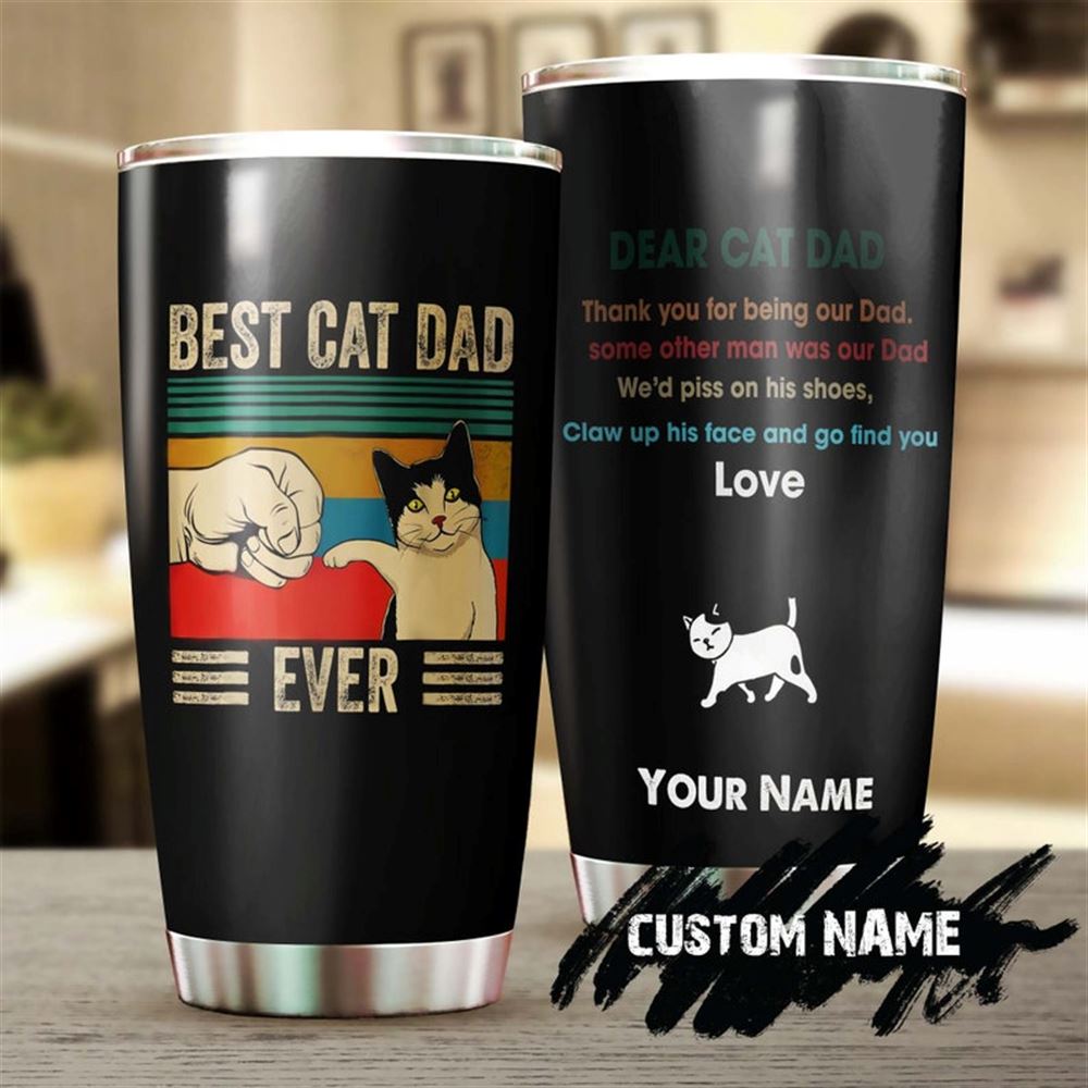 Best Cat Dad Ever Thanks For Being My Dad Personalized Tumbler-cat Tumbler-gift For Cat Lover-cat Da