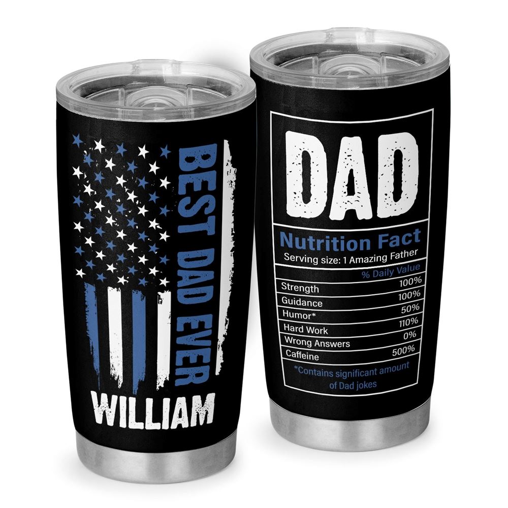 Best Dad Ever Dad Nutrition Fact Personalized 20oz Tumbler