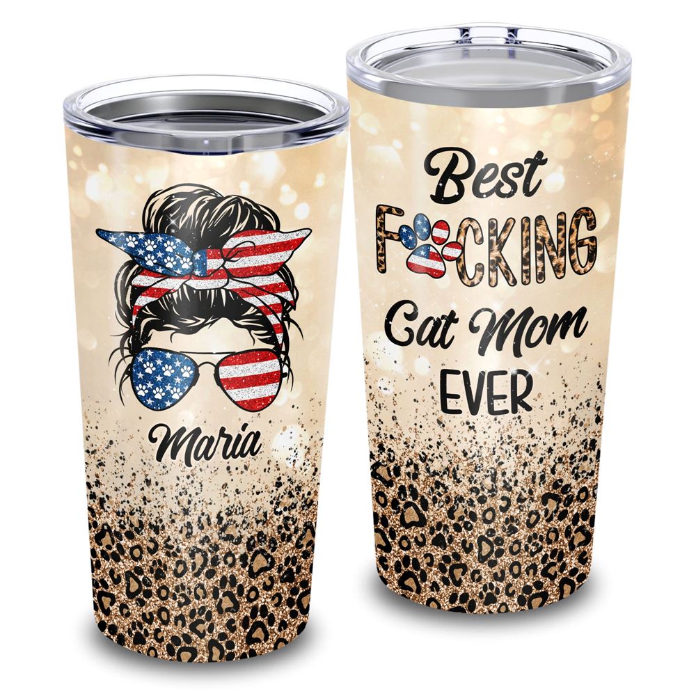 Best Fucking Cat Mom Ever Custom Name 20oz Tumbler