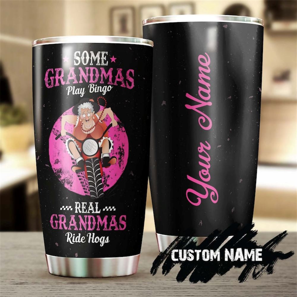 Biker Grandmother Normal Grandma Play Bingo Real Grandma Ride Hogs Funny Personalized Tumbler-birthd