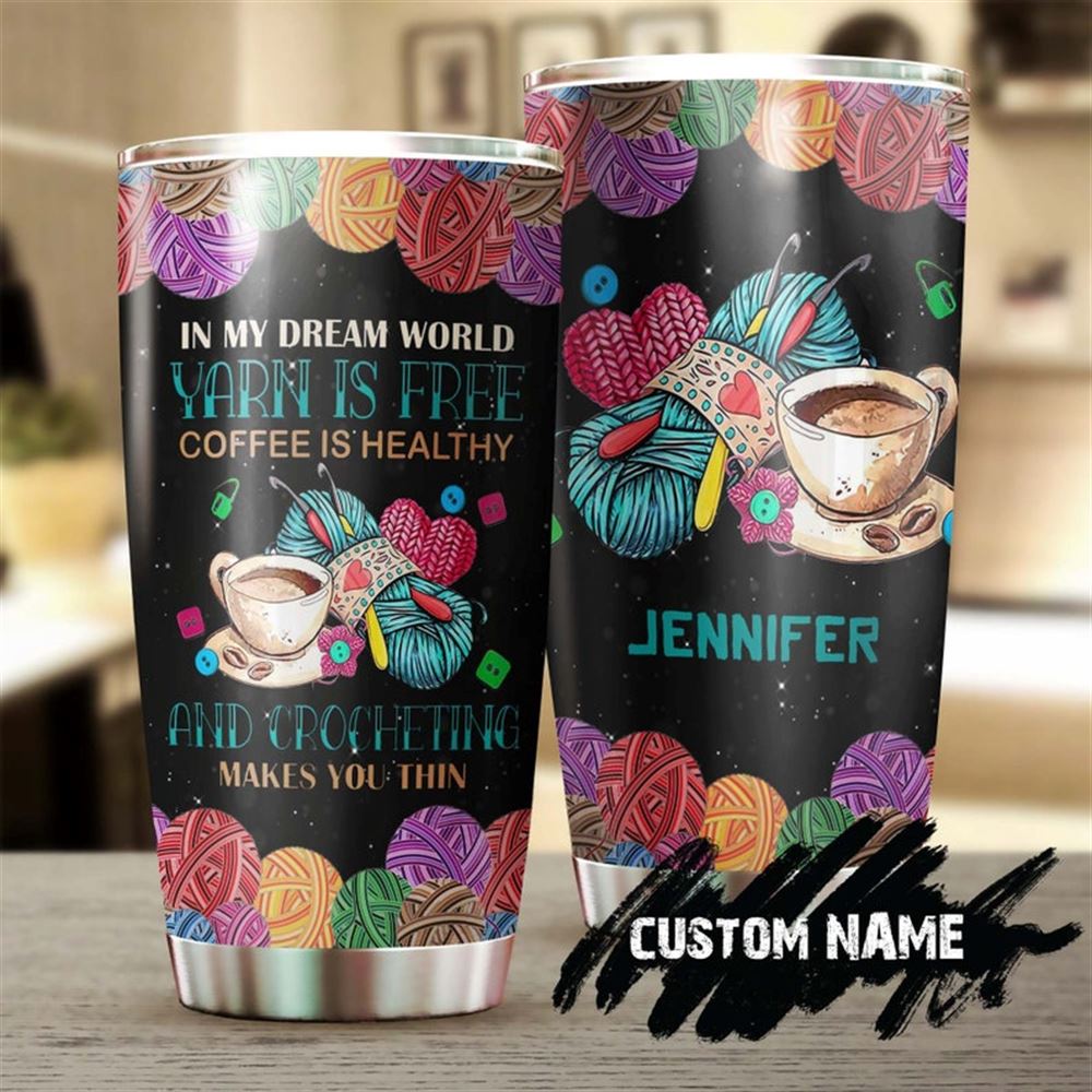 Crochet And Coffee Personalized Stainless Steel Tumbler-crochet Knitting Tumbler -special Birthday G