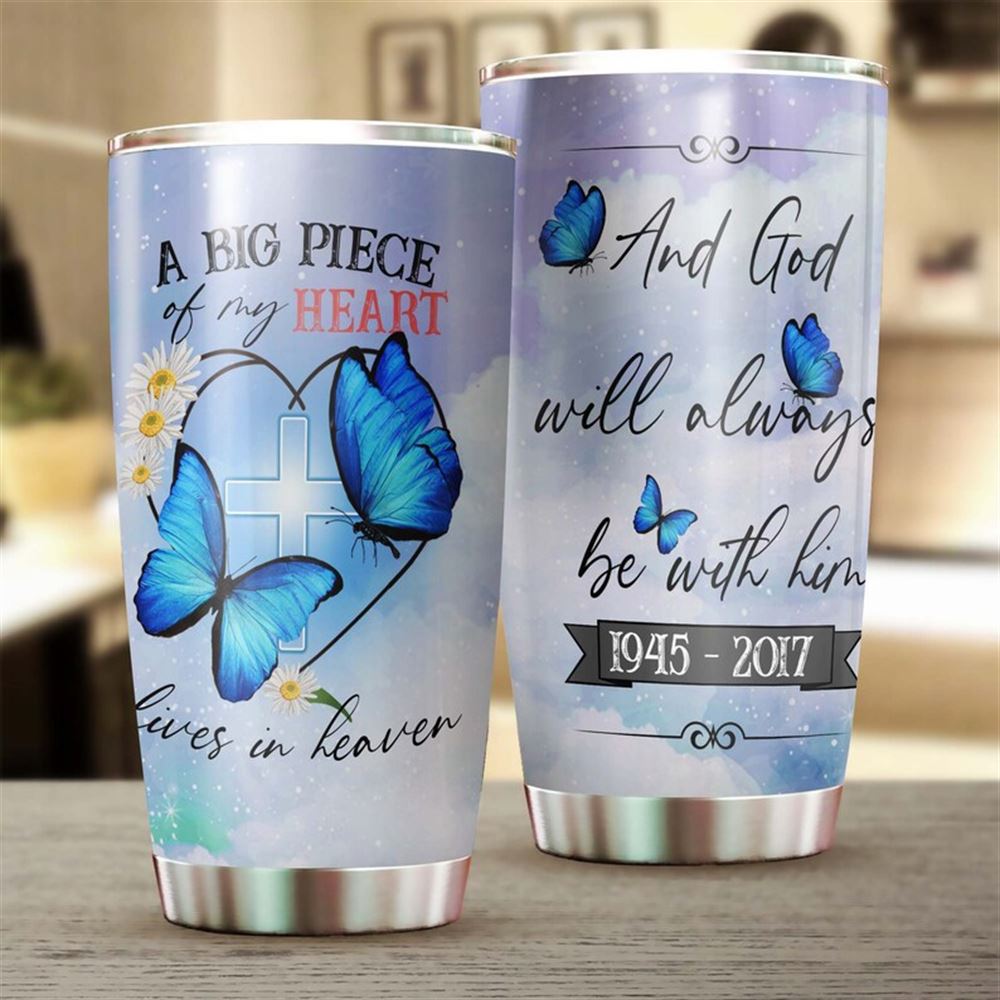 Dad Lives In Heaven God Will Always Be With Him Butterfly Personalized Tumbler-memorial Gift Christm