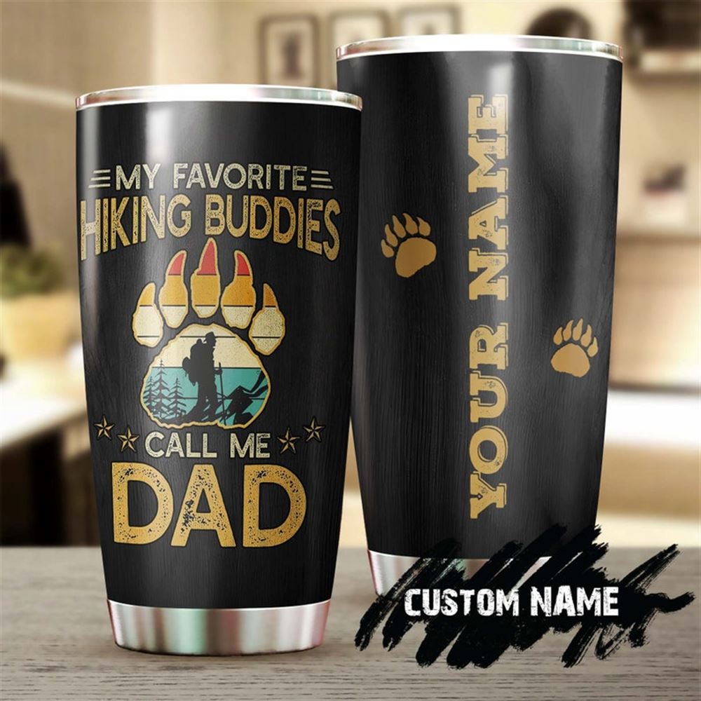 Dad My Favorite Hiking Buddies Call Me Dad Personalized Tumbler-birthday Gift Christmas Gift Father