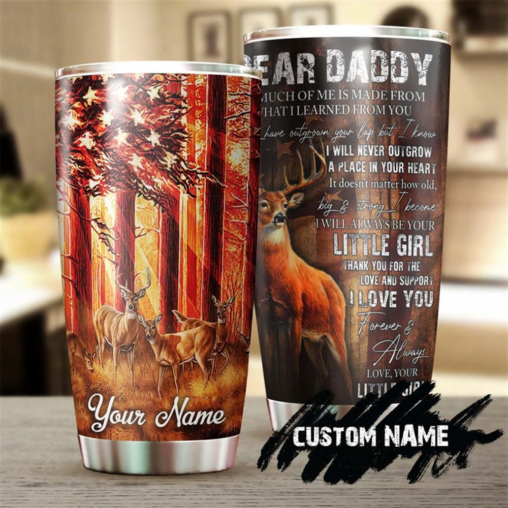 Deer Daddy Always Be Your Little Girl Love Personalized Tumbler-birthday Gift Christmas Gift Father