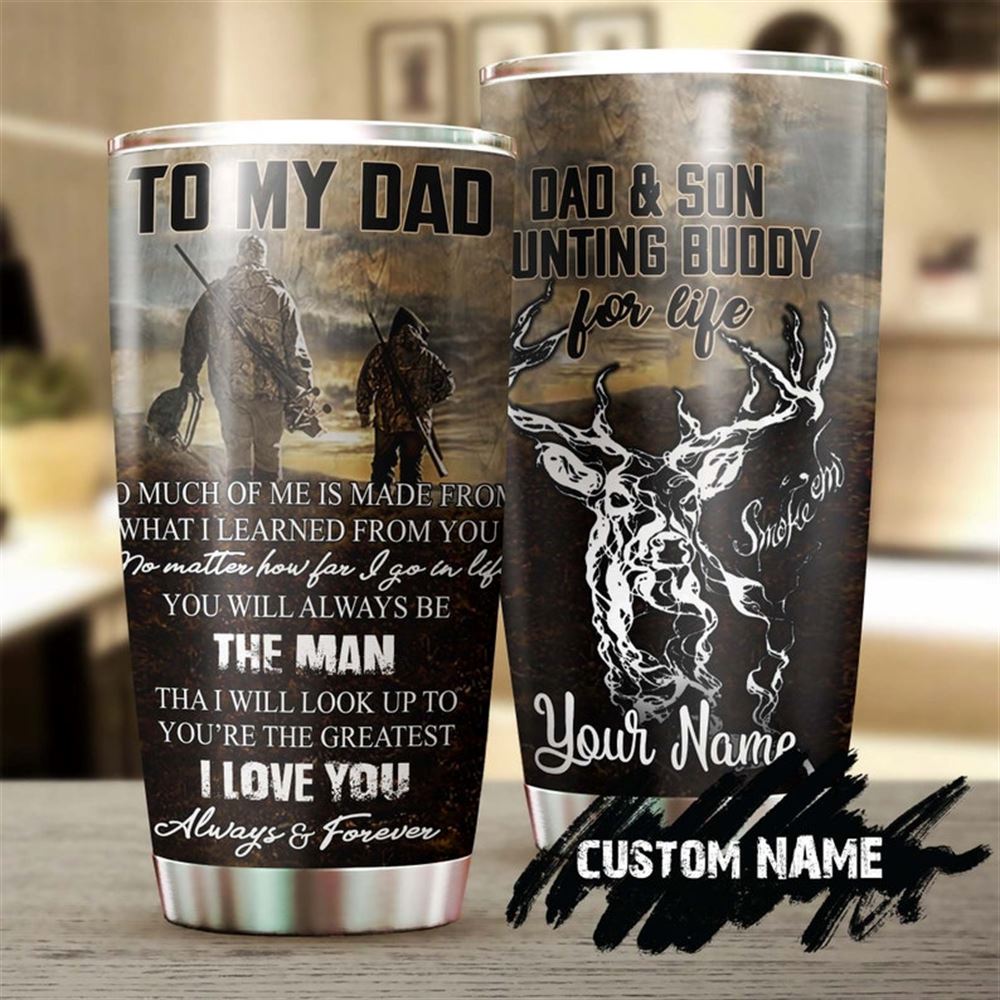 Deer Hunting Dad Son Hunting Buddy For Life Personalized Tumbler-birthday Christmas Hunting Gift Fat