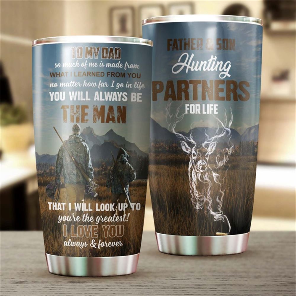 Deer To My Dad Son Hunting Partner For Life Tumbler-birthday Gift Christmas Gift Fathers Day Gift F