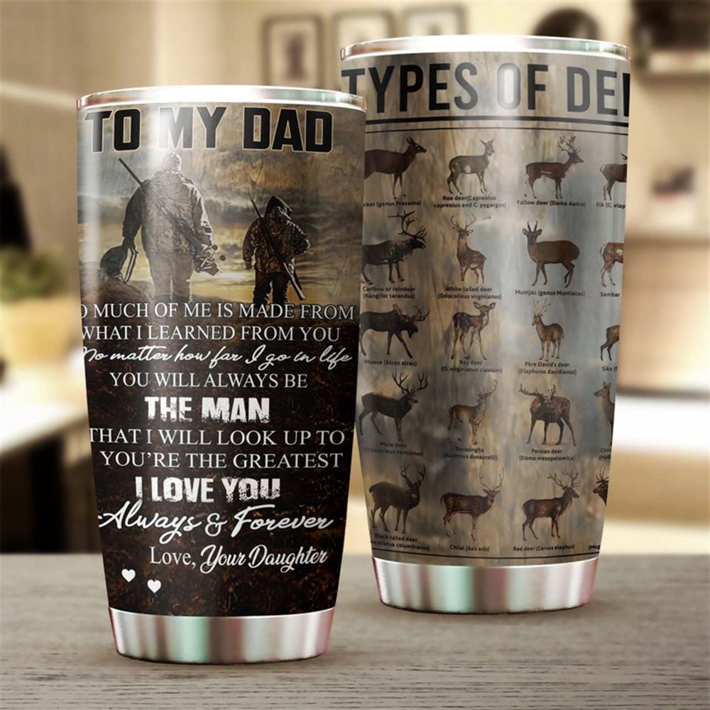 Deer Types Dad The Man I Look Up To I Love You Personalized Tumbler-birthday Christmas Gift Fathers